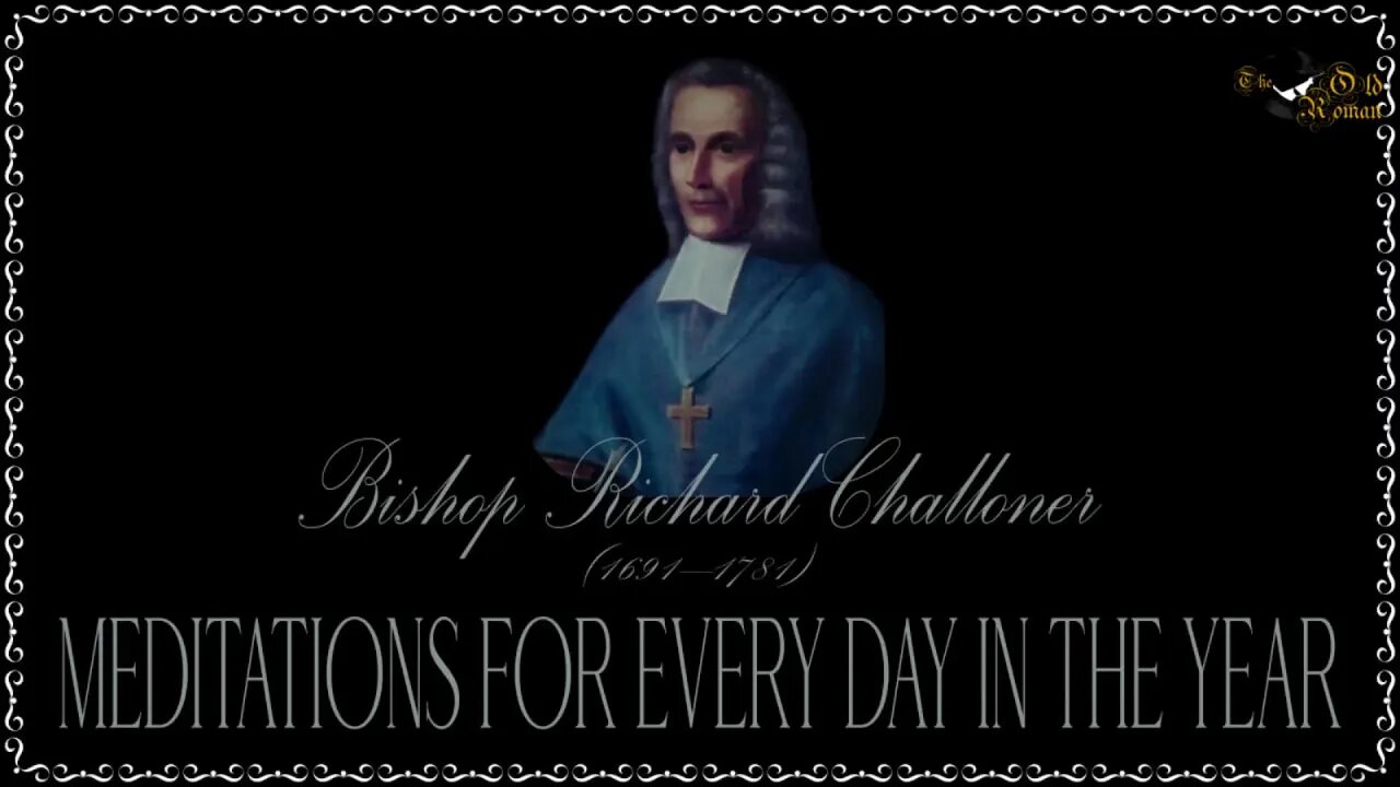 ✠Challoner Meditation: July 17th