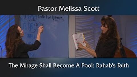 Isaiah 35:7 The Mirage Shall Become A Pool: Rahab's Faith