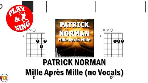 PATRICK NORMAN Mille Après Mille FCN GUITAR CHORDS & LYRICS NO VOCALS