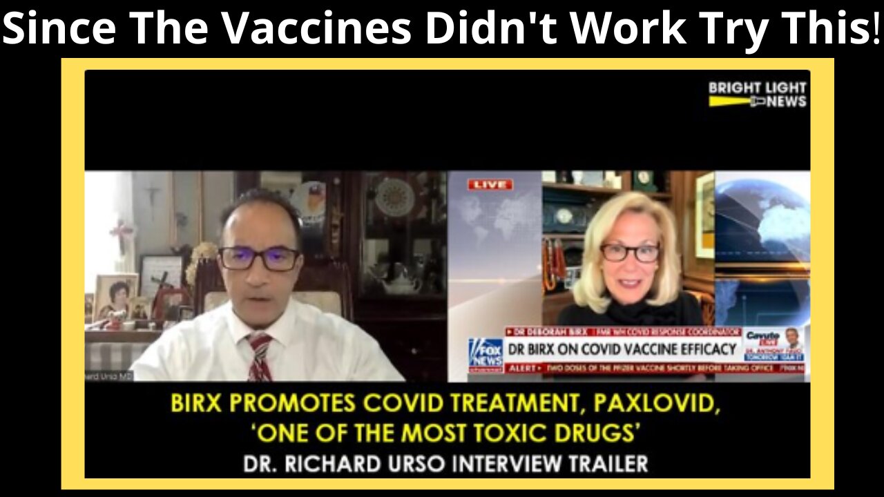 Birx Promotes "One of the Most Toxic Drugs," For Covid Paxlovid -Dr Richard Urso