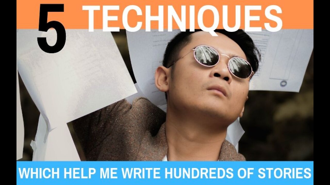 5 Techniques Which Help Me Write Hundreds of Stories