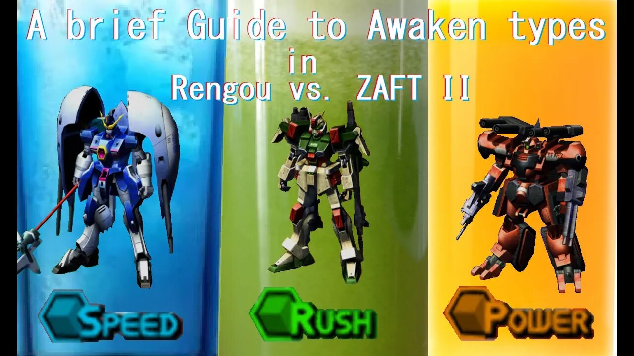 A Brief Guide to Awaken Types In Rengou vs. ZAFT II