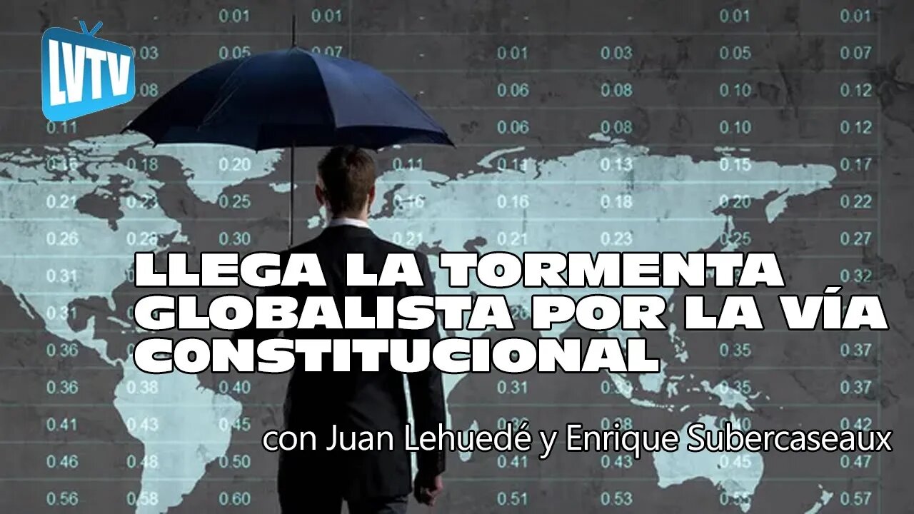 Llega la tormenta globalista por la vía Constitucional