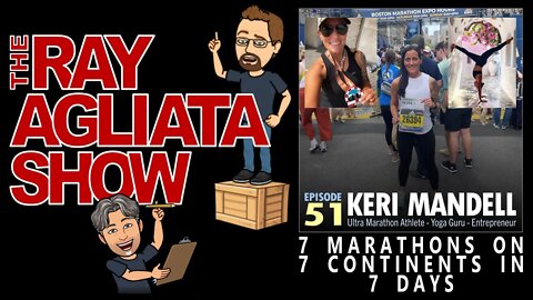 The Ray Agliata Show - Episode 51 - Keri Mandell - Clip - 7 Marathons On 7 Continents In 7 Days