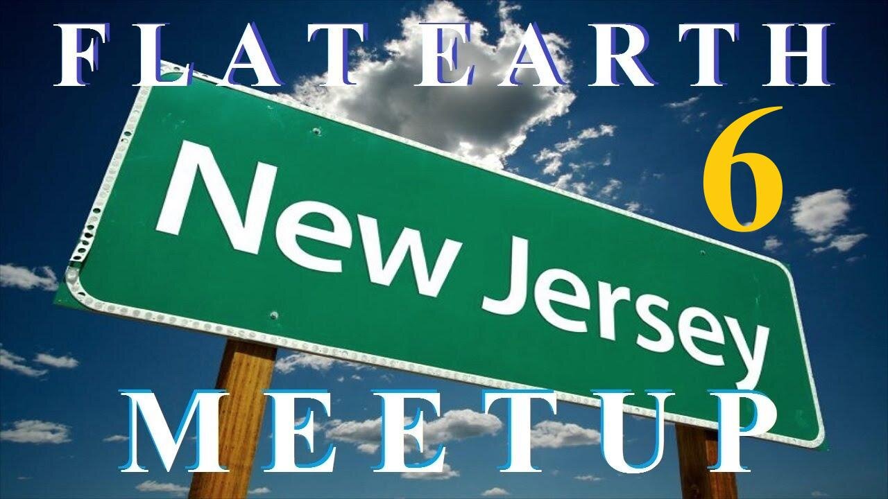 [archive] Flat Earth meetup New Jersey March 10, 2019 ✅