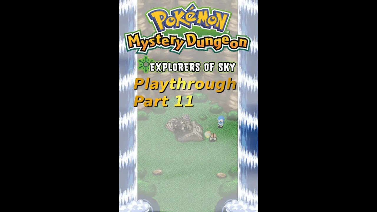Demifire's Pokemon Mystery Dungeon Explorers of Sky Playthrough Part 11