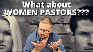 Should WOMEN be PASTORS in the CHURCH???