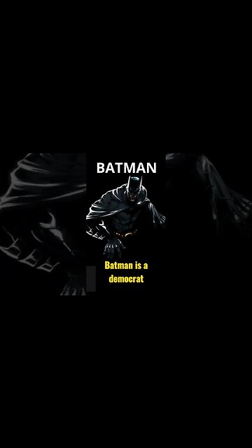 Batman is a Democrat