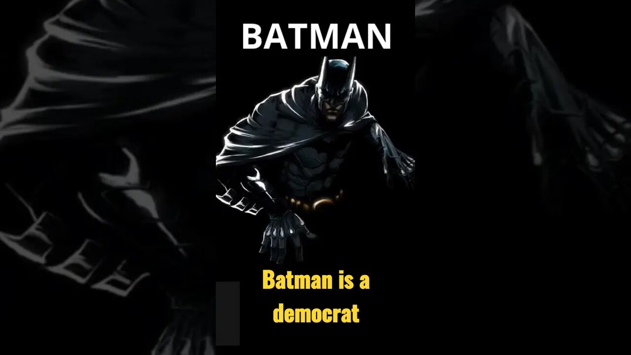 Batman is a Democrat