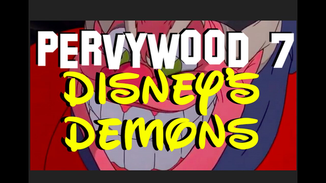 PERVYWOOD 7 - DISNEY'S DEMONS