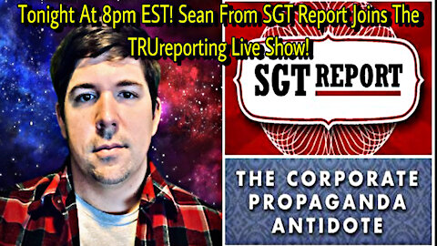 TRUreporting Live With SGT REPORT!