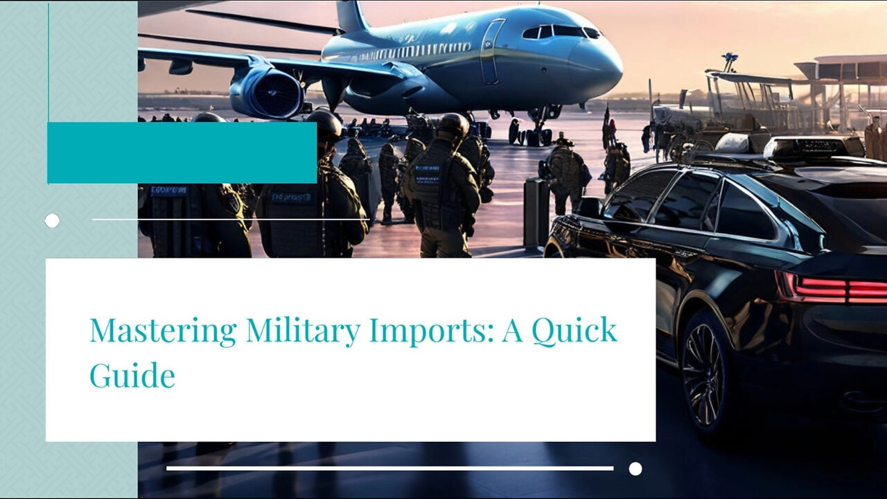 Title: Mastering the Complexities of Importing Military or Defense Goods