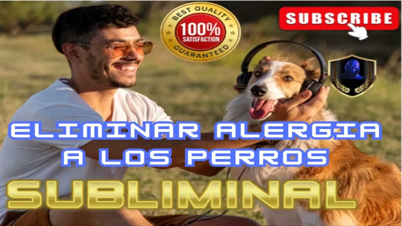 Eliminar Alergia a los Perros Subliminal 2023