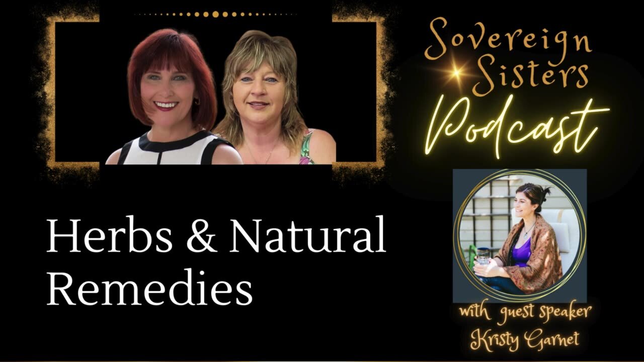 Sovereign Sisters Podcast | Episode 20 | Herbs & Natural Remedies