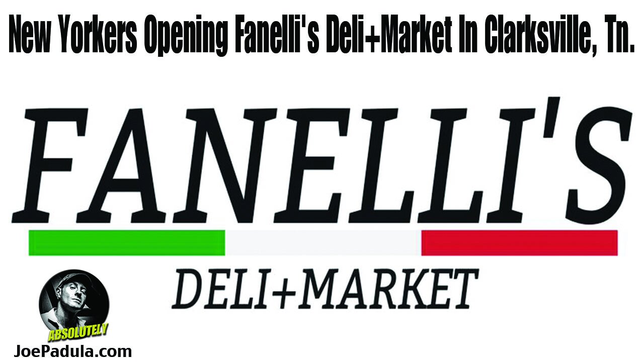 New Yorkers Opening Fanelli's Deli+Market In Clarksville, Tn.