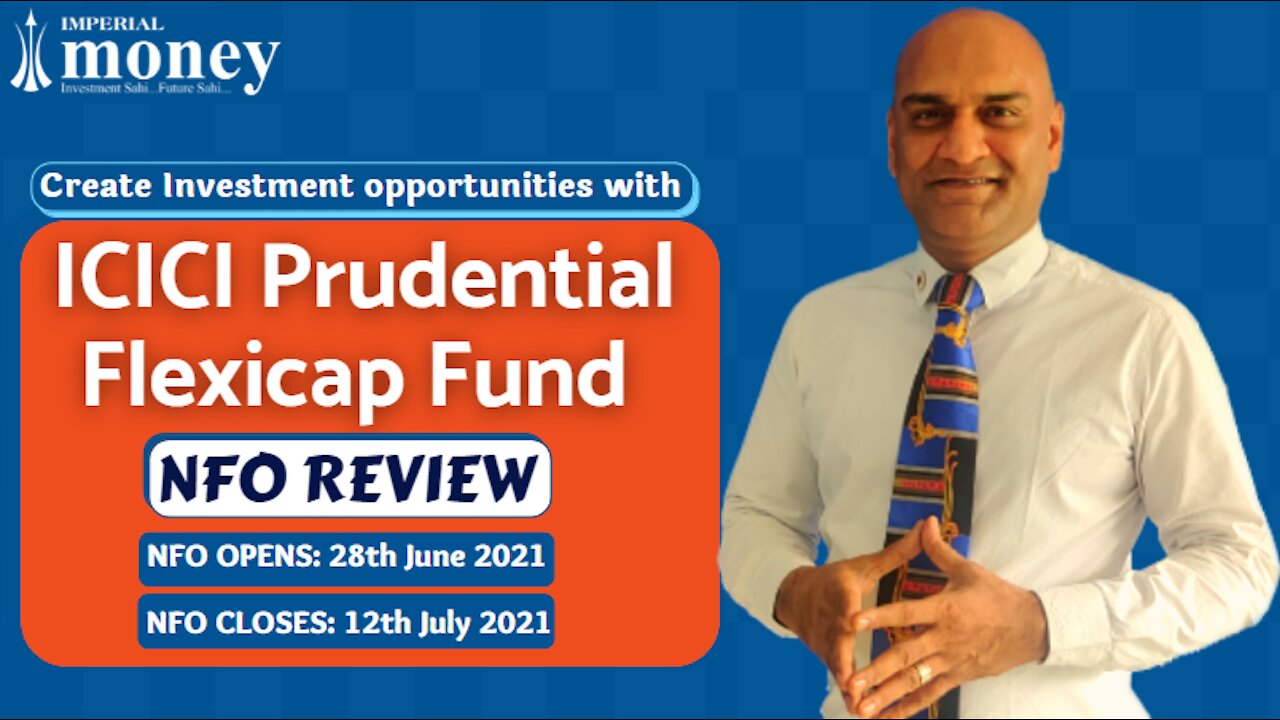 Create Investment Opportunities with ICICI Prudential Flexicap Fund