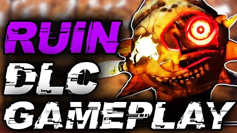 THE RUIN DLC GAMEPLAY IS HERE AND ITS AMAZING!!!!