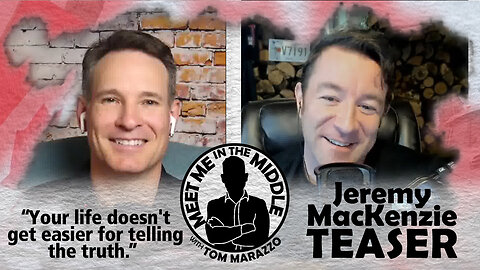 Tom Marazzo | Jeremy MacKenzie TEASER ~ Meet Me in the MIddle Podcast
