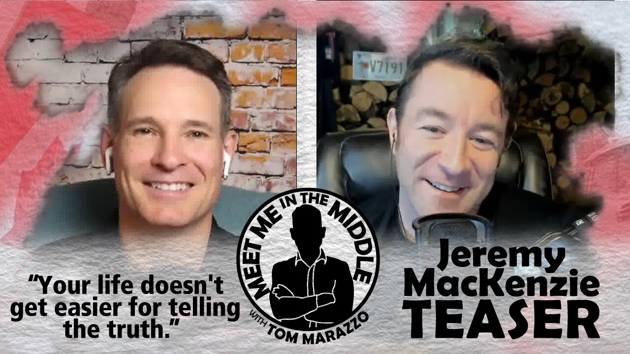 Tom Marazzo | Jeremy MacKenzie TEASER ~ Meet Me in the MIddle Podcast
