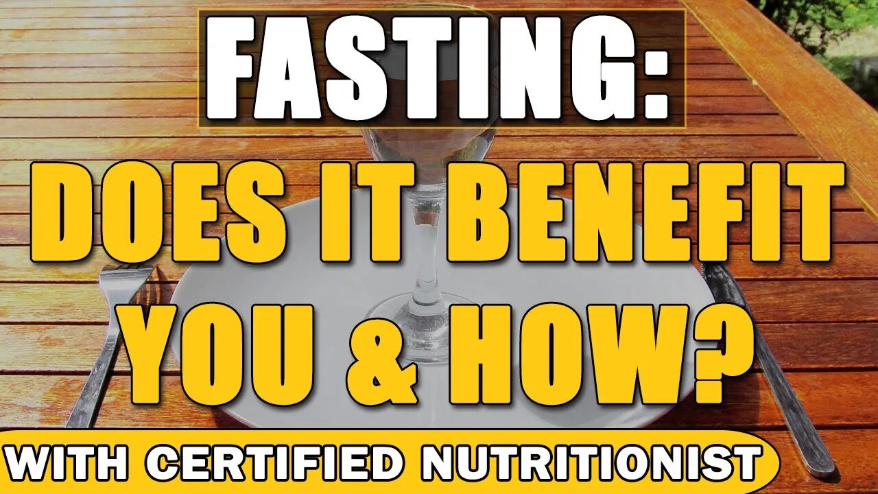 Fasting: Does it Benefit You & How? - With Certified Nutritionist