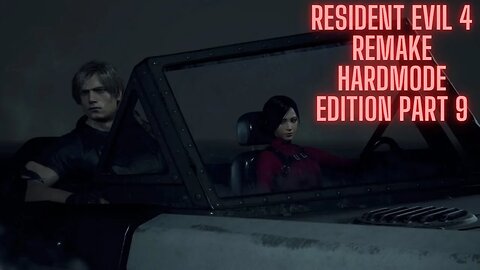 Resident Evil 4 Remake HARDMODE EDITION PART 9