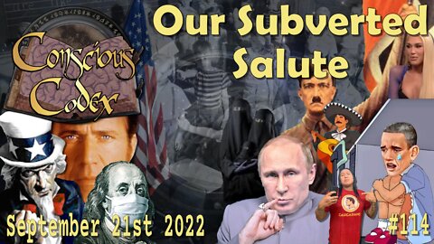 Conscious Codex 114: Our Subverted Salute