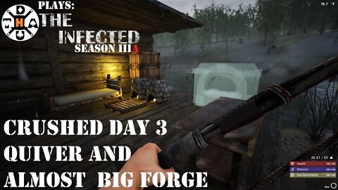 The Infected Gameplay S3AEP3 Quiver is Made and Almost Finished The Big Boy Forge