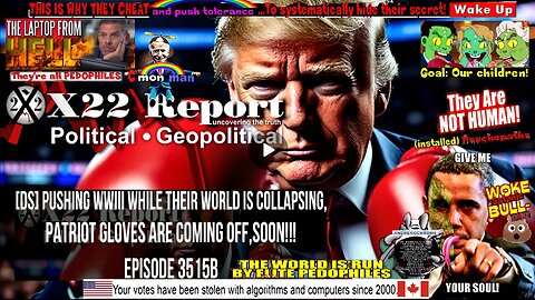 Ep 3515b - [DS] Pushing WWIII While Their World Is Collapsing,Patriot Gloves Are Coming Off,Soon!!!