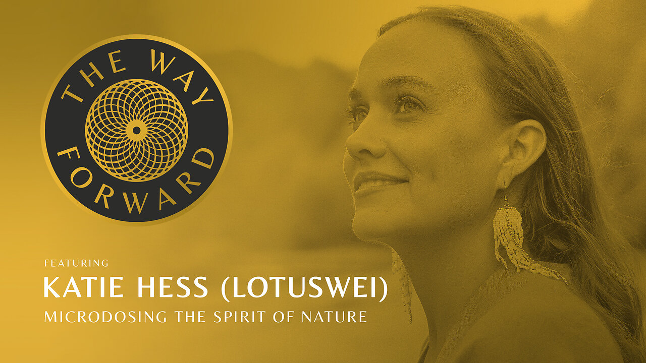 Ep 74: Microdosing the Spirit of Nature featuring Katie Hess