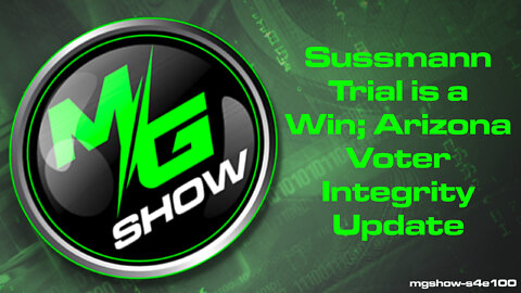 Sussmann Trial is a Win; Arizona Voter Integrity Update