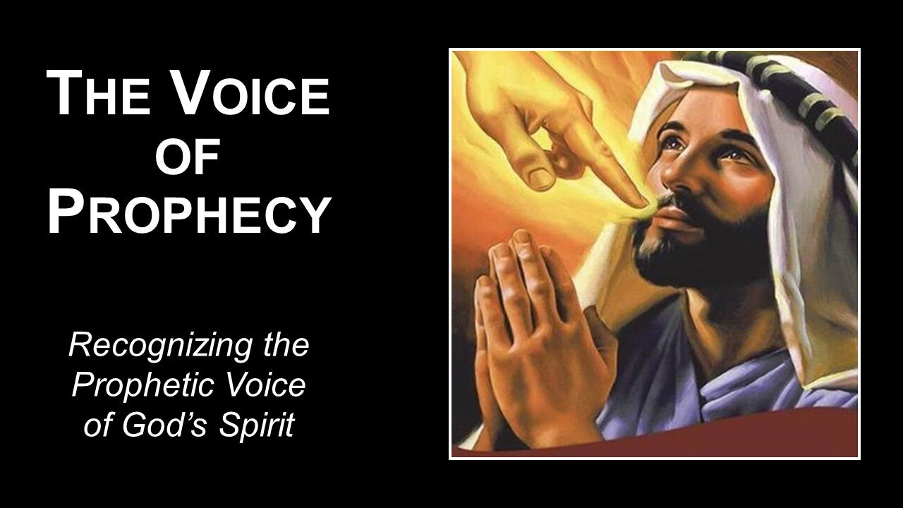 08/13/22 The Voice of Prophecy - Recognizing the Prophetic Voice of God’s Spirit