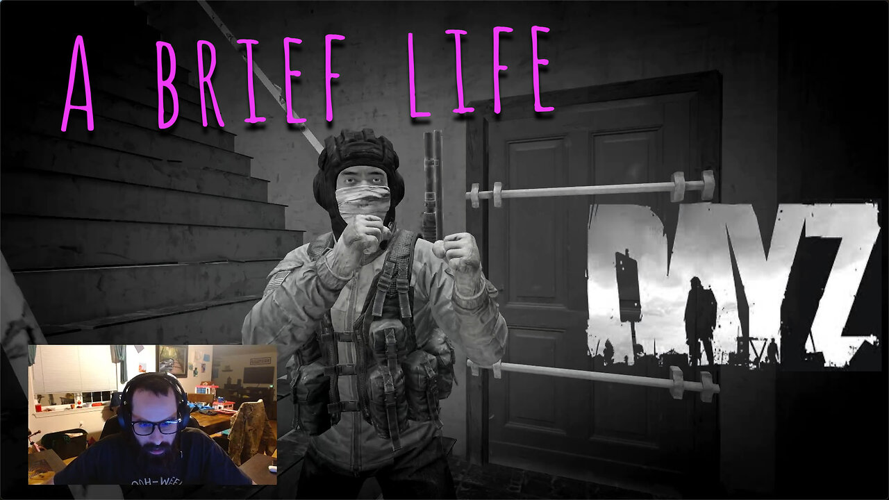 DayZ: A brief life and shotguns SUCK *Series S 1080p*