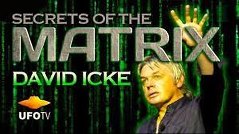 David Icke The Secrets Off The Matrix