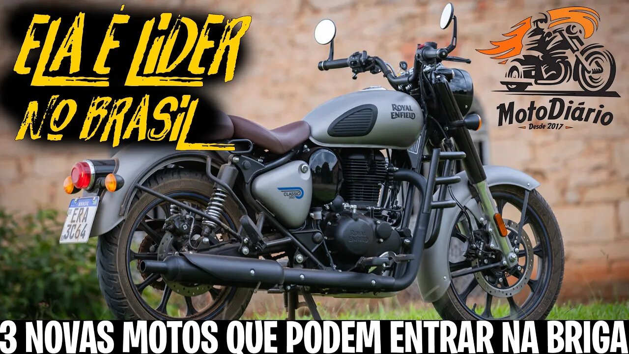 Classic 350 É LIDER VENDAS NO BRASIL, mas 3 NOVAS motos que podem ENTRAR na BRIGA