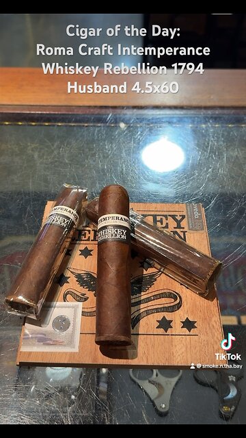 Cigar of the Day: RoMa Craft Intemperance Whiskey Rebellion 1794 Husband 4.5x60 #Cigars #Cigar