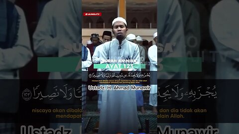 SURAH AN NISA AYAT 123 | USTADZ. H. AHMAD MUNAWIR