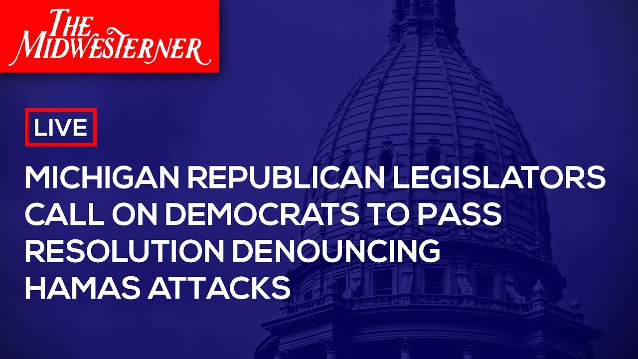 LIVE: MI Republican Legislators Call on Democrats To Pass Resolution Denouncing Hamas Attack