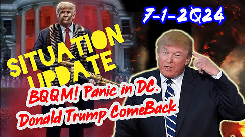 Situation Update 07.01.2024 ~ Trump Return