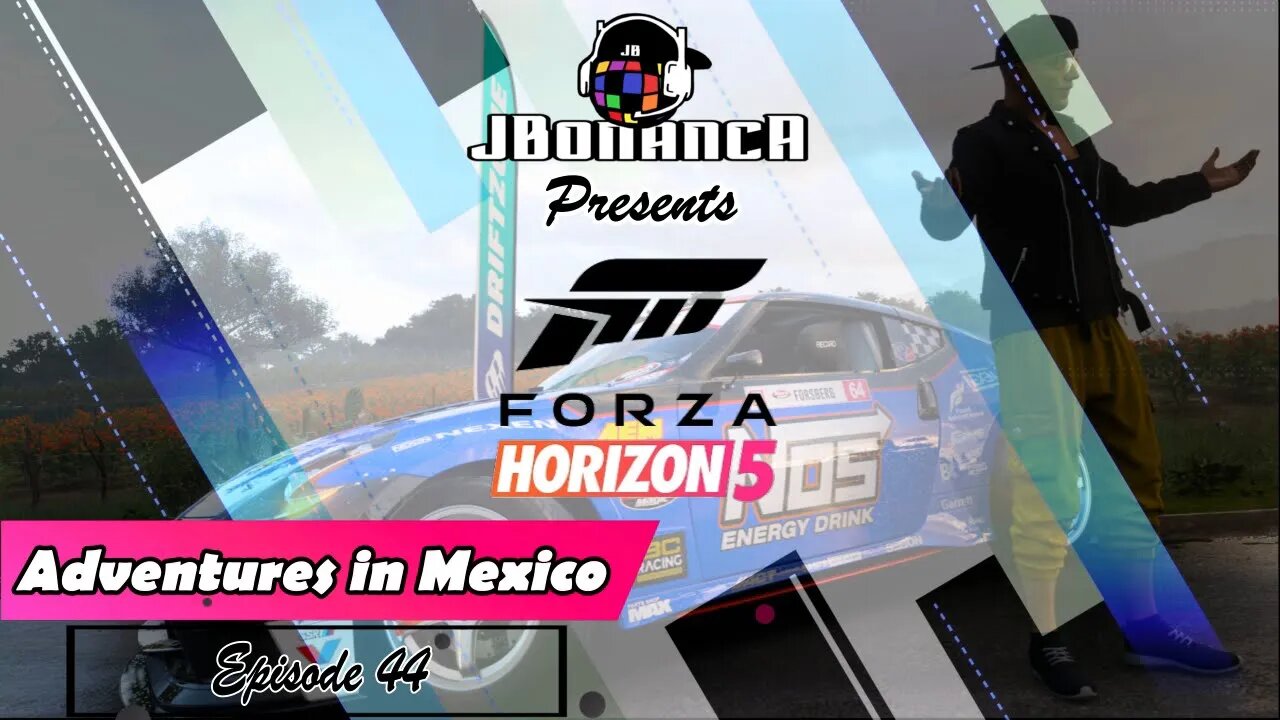 Adventures in Mexico - Episode 44 - #ForzaHorizon5