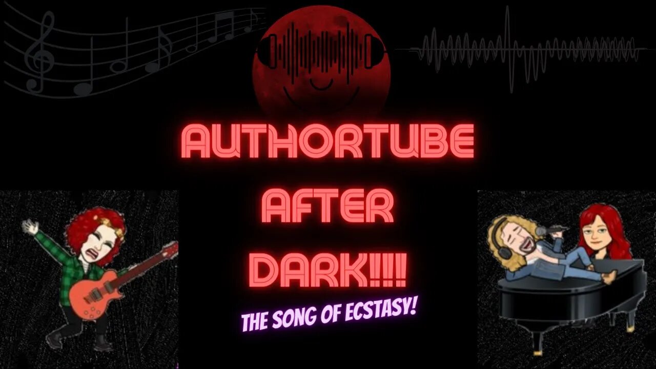 Authortube After Dark! Songs of Ecstasy!