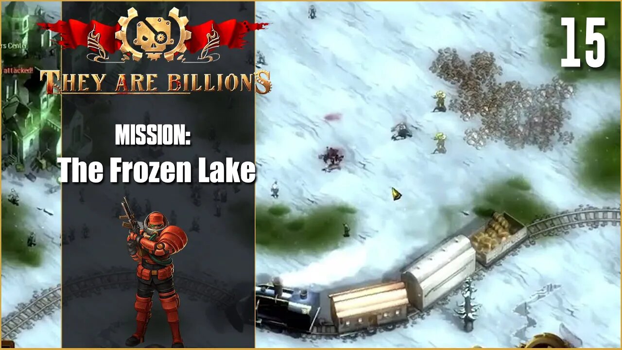 Mission: The Frozen Lake - 100% - Lets Play They Are Billions - Part 15