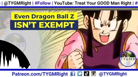 Even The Legendary #DragonBallZ Has Been Gynocentrically Infiltrated