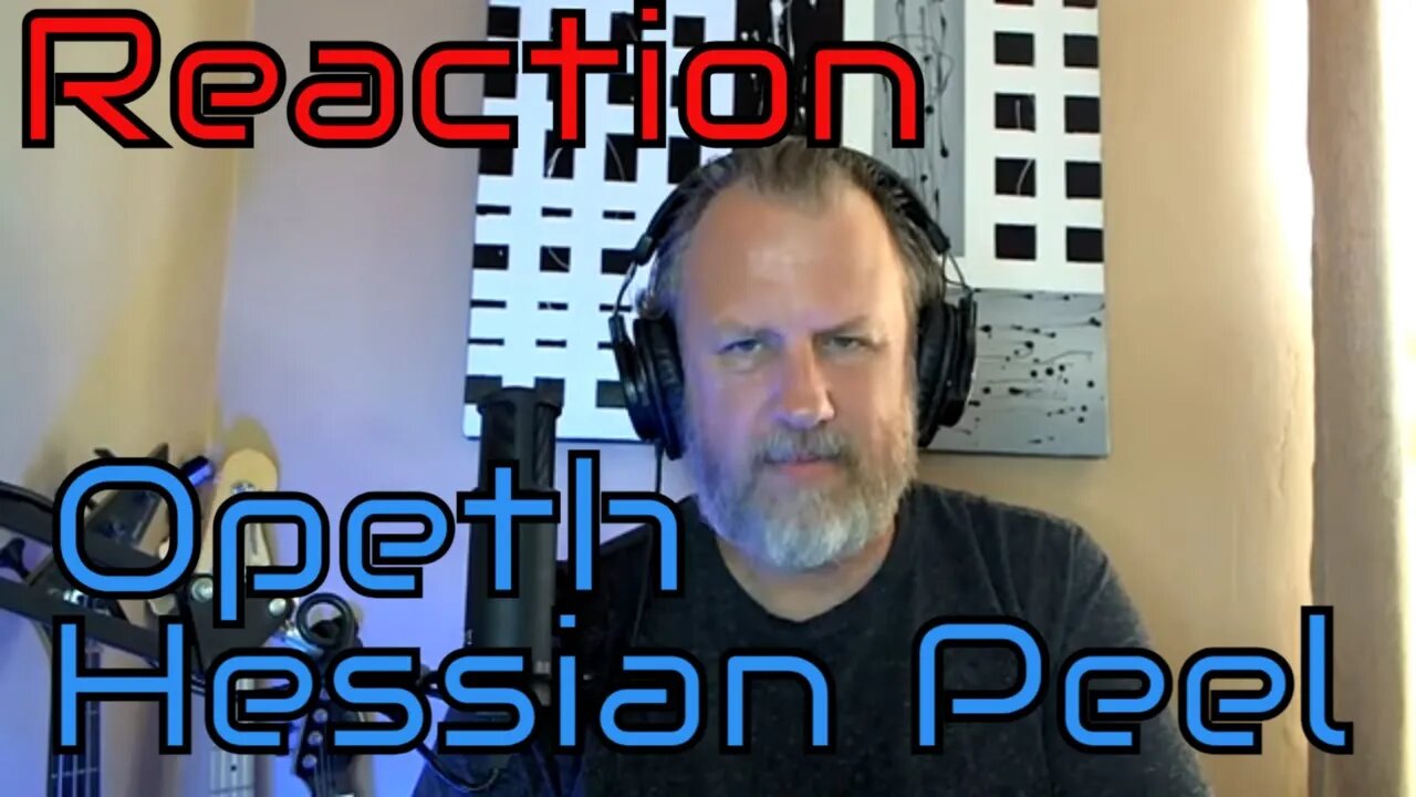 Opeth -Hessian Peel- First Listen/Reaction