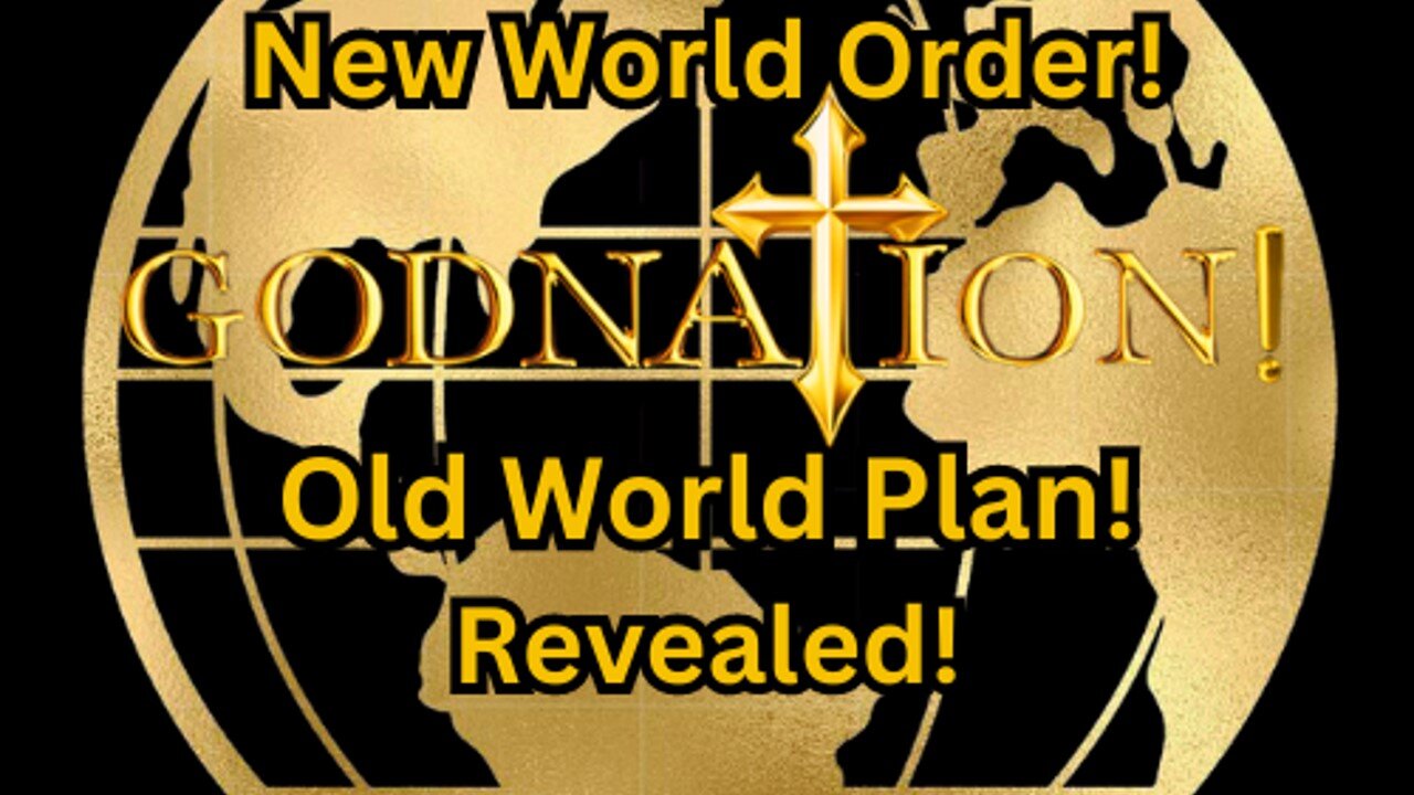 New World Order! Old World Plan! REVEALED!