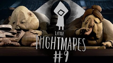 I'M NOT PART OF THE BUFFET!!!| Little Nightmares Part-9