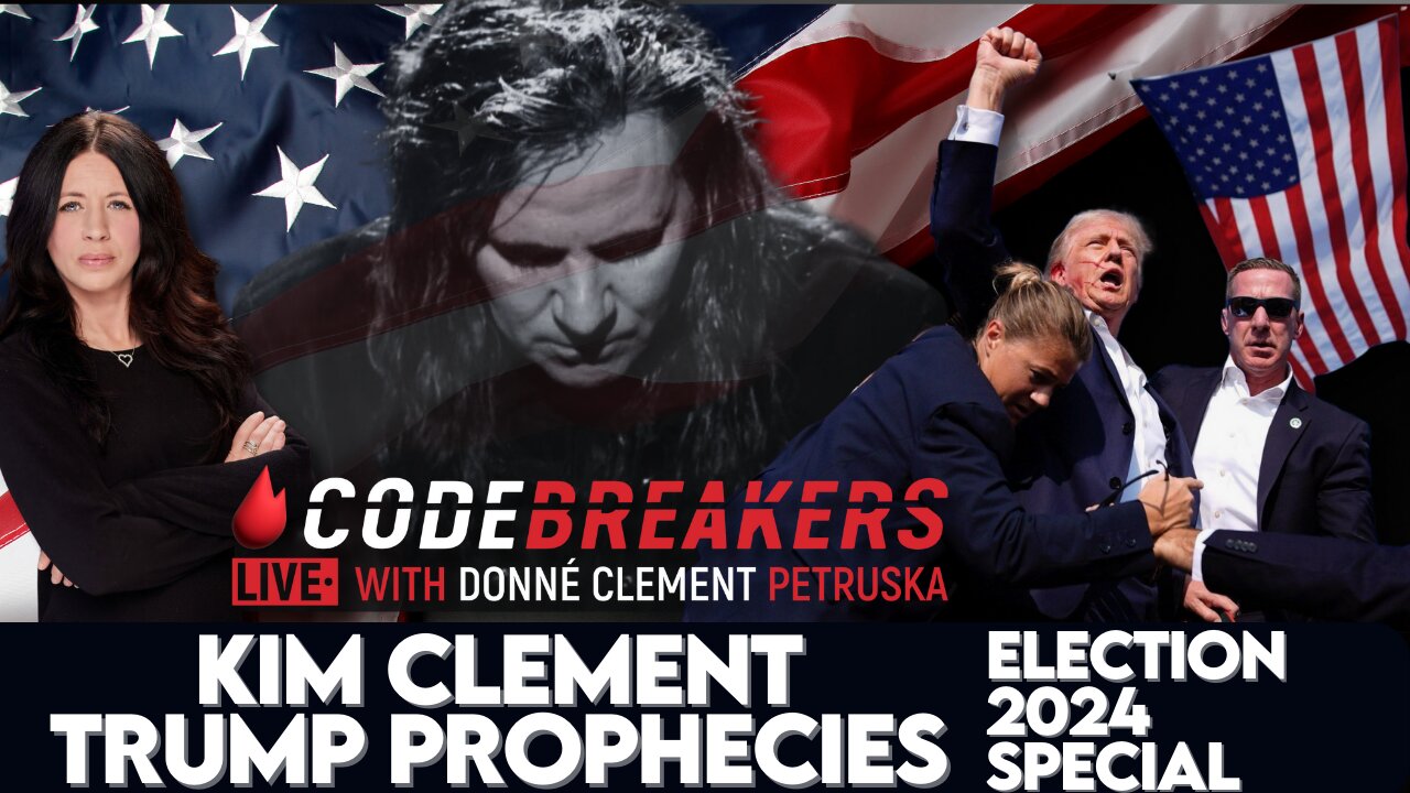 CodeBreakers Live: Kim Clement Trump prophecies ~Election 2024 Special