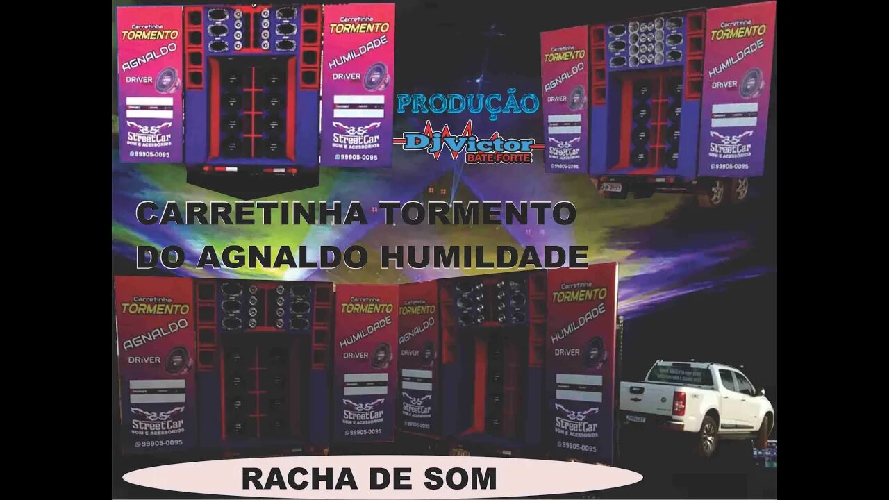 CARRETINHA TORMENTO DO AGNALDO HUMILDADE -- RACHA DE SOM