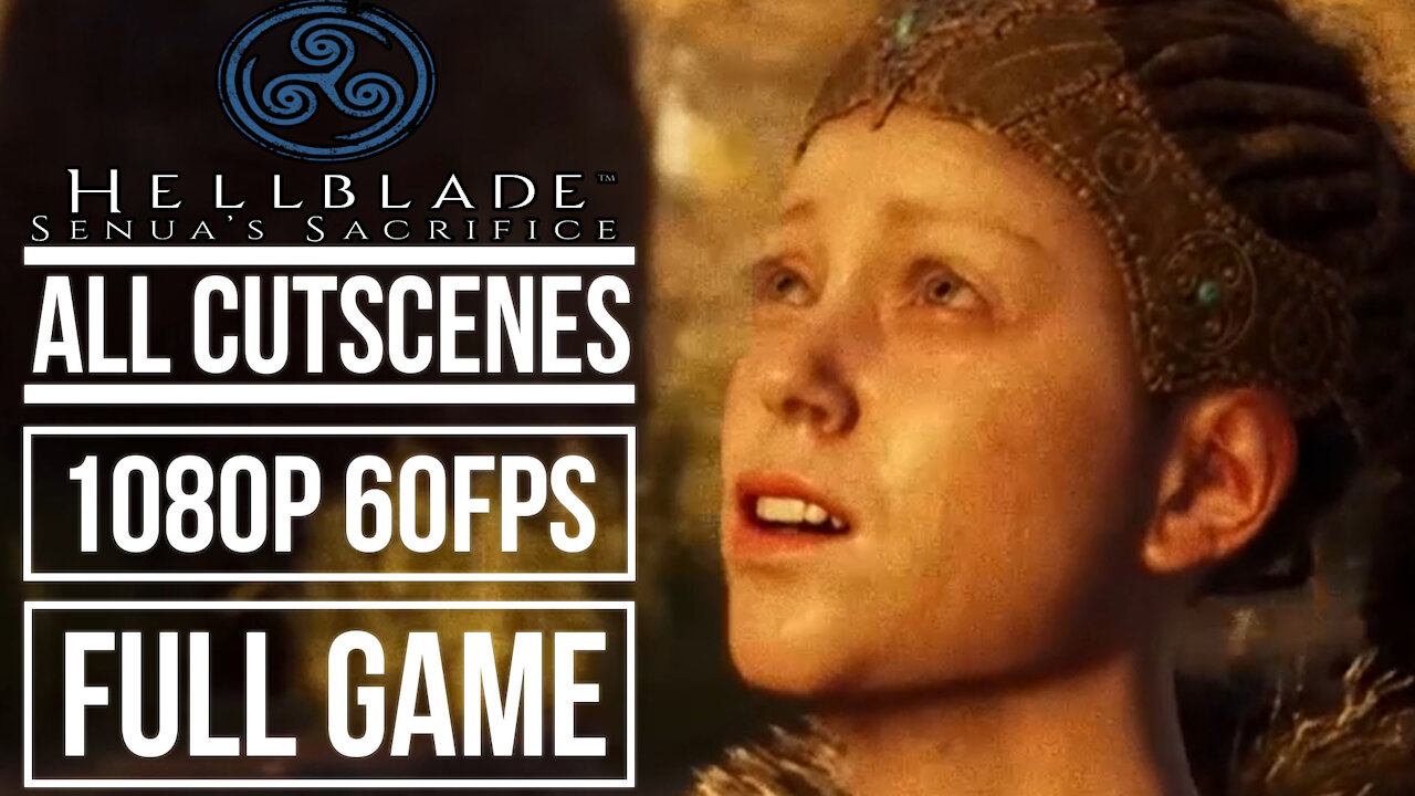 HELLBLADE SENUA'S SACRIFICE - ALL CUTSCENES (1080p 60fps)