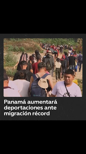 Panamá aumentará deportaciones ante migración récord en el país