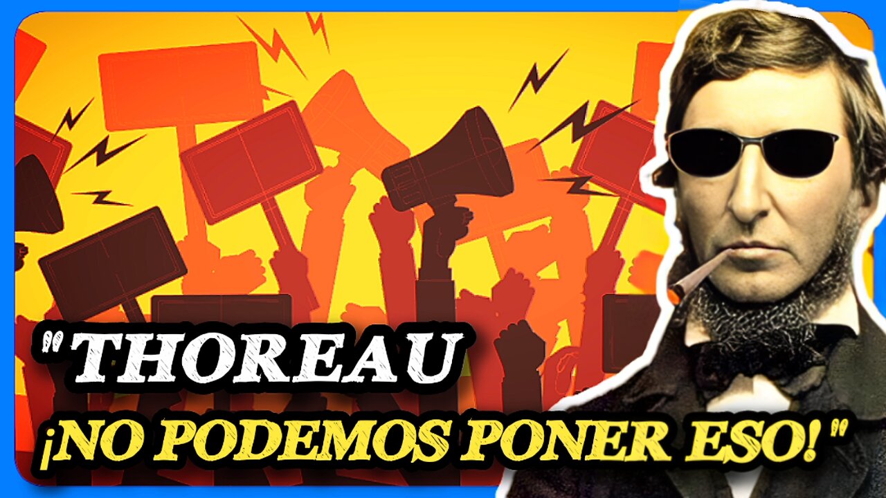 ¡Pero Thoreau, No Podemos Poner Eso! - Homenaje a Henry David Thoreau.